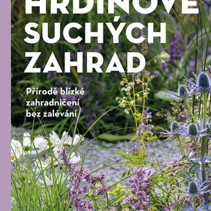 Hrdinové suchých zahrad - kniha - 1 ks