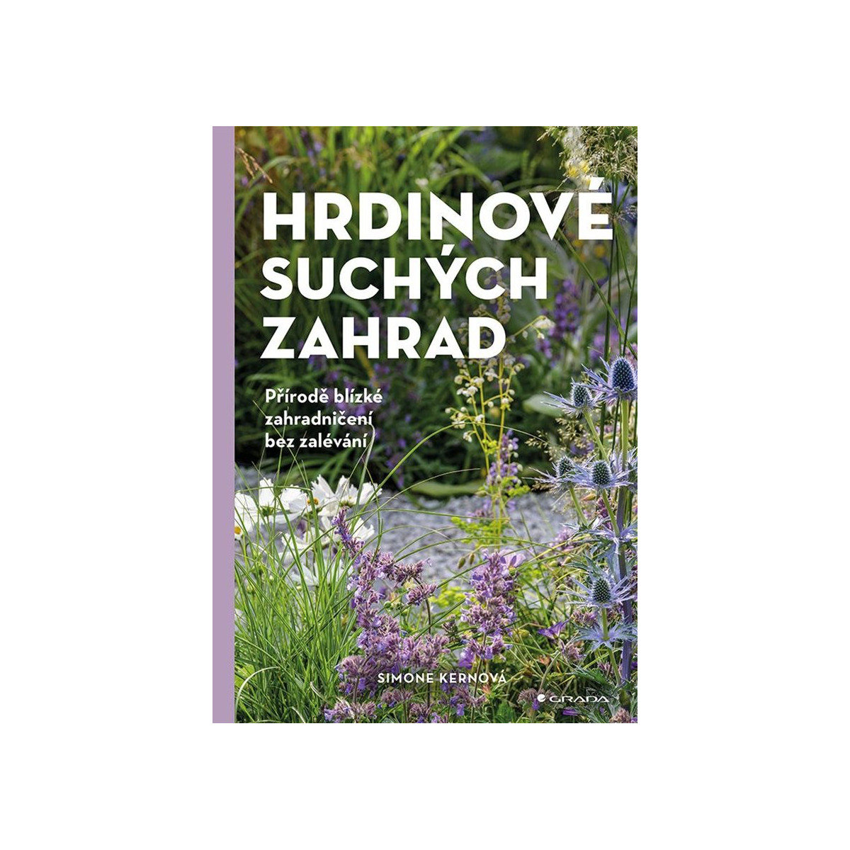 Hrdinové suchých zahrad - kniha - 1 ks